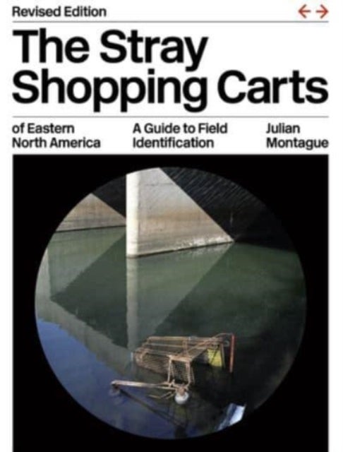 The Stray Shopping Carts of Eastern North Americ – A Guide to Field Identification - A Guide to Field Identification
