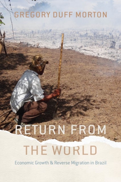 Return from the World – Economic Growth and Reverse Migration in Brazil - Economic Growth and Reverse Migration in Brazil