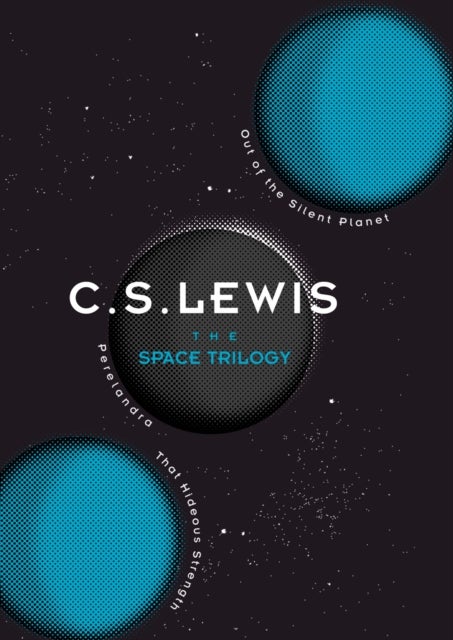 SPACE TRILOGY 75TH ANN ED HB - Out of the Silent Planet, Perelandra, and That Hideous Strength