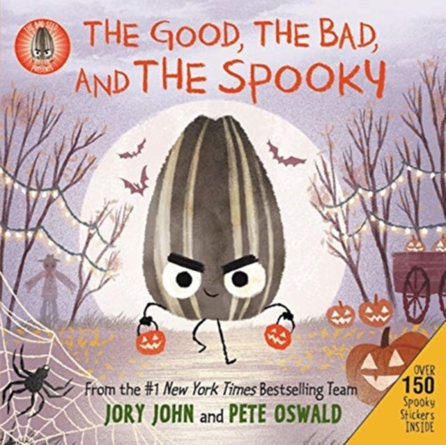 The Good, the Bad, and the Spooky - Over 150 Spooky Stickers Inside. A Halloween Book for Kids