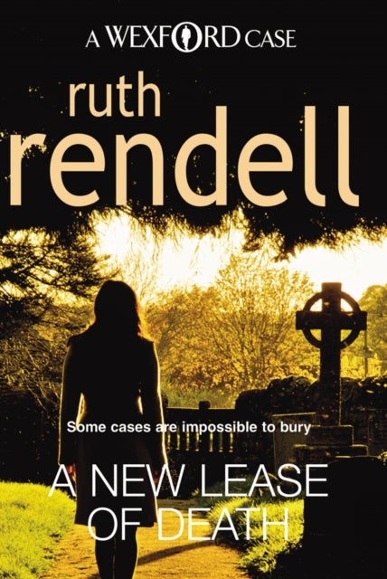 New Lease Of Death - the second gripping and captivating murder mystery featuring Inspector Wexford from the award-winning queen of crime, Ruth Rendell.
