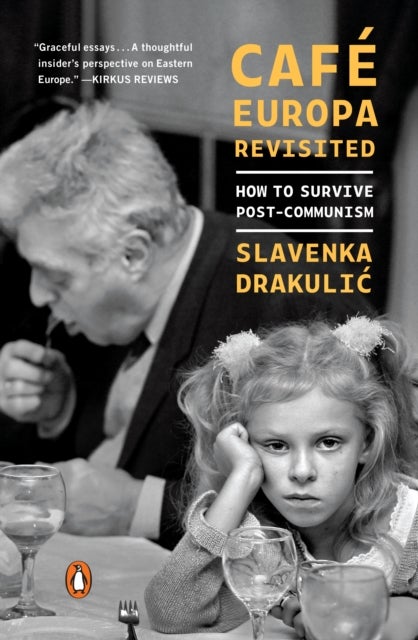 Cafe Europa Revisited - How to Survive Post-Communism