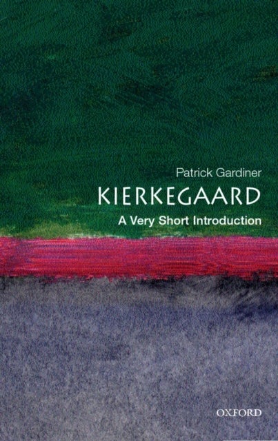 Kierkegaard: A Very Short Introduction - A Very Short Introduction