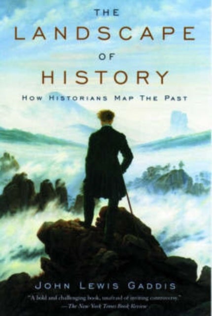The Landscape of History - How Historians Map the Past