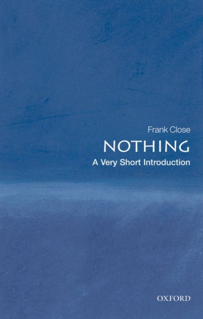 Nothing: A Very Short Introduction - A Very Short Introduction