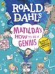 Roald Dahl''s Matilda''s How to be a Genius