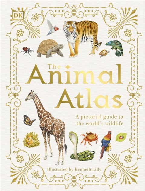 The Animal Atlas - A Pictorial Guide to the World's Wildlife