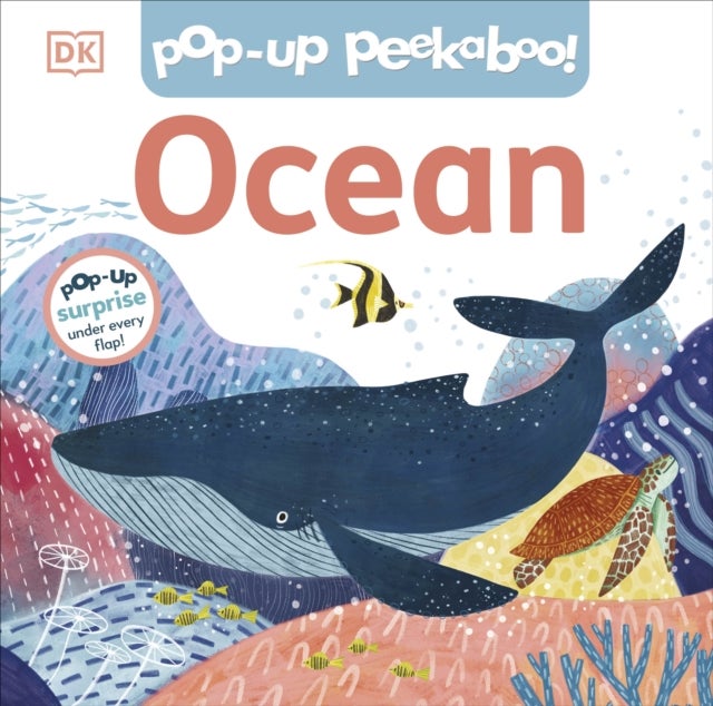 Pop-Up Peekaboo! Ocean - A Deep-Sea Surprise Under Every Flap!