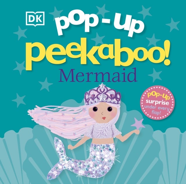 Pop-Up Peekaboo! Mermaid - A Sparkly Surprise Under Every Flap!
