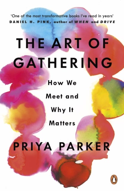 Art of Gathering - How We Meet and Why It Matters