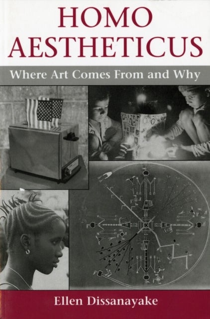 Homo Aestheticus - Where Art Comes From and Why