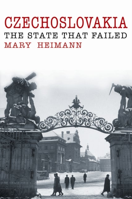 Czechoslovakia – The State that Failed - The State That Failed
