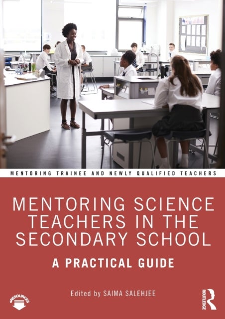 Mentoring Science Teachers in the Secondary School - A Practical Guide