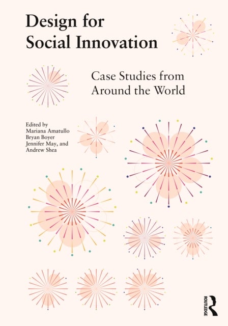 Design for Social Innovation - Case Studies from Around the World
