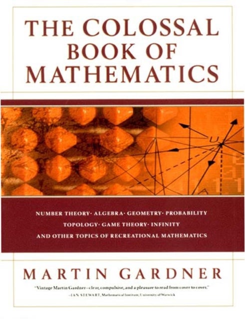 The Colossal Book of Mathematics – Classic Puzzles, Paradoxes & Problems - Classic Puzzles, Paradoxes, and Problems