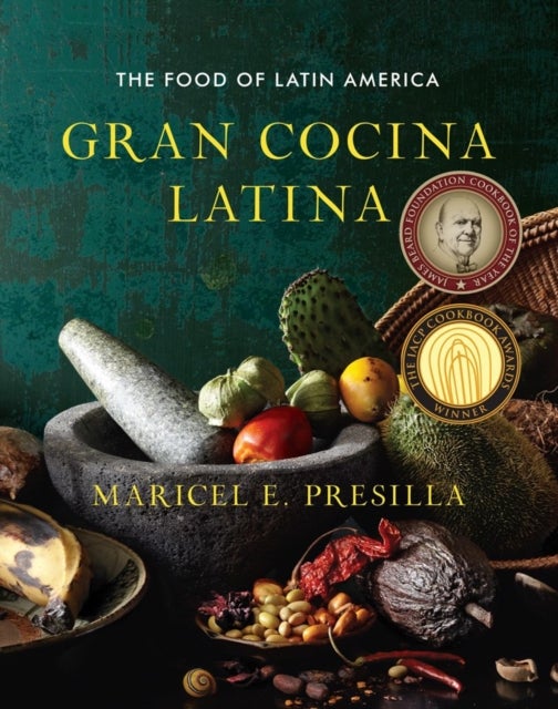 Gran Cocina Latina – The Food of Latin America - The Food of Latin America