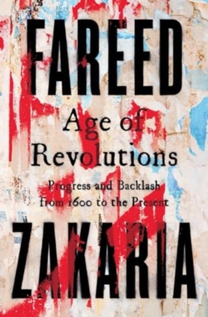 Age of Revolutions - Progress and Backlash from 1600 to the Present