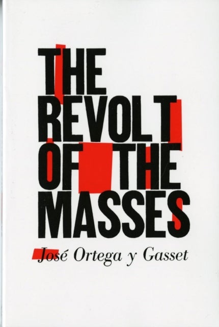 The Revolt of the Masses Reissue
