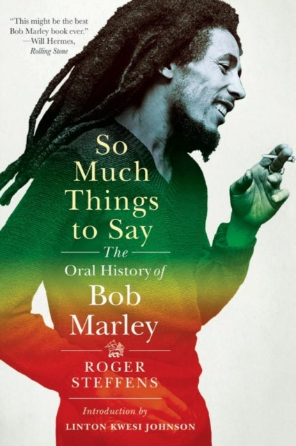 So Much Things to Say – The Oral History of Bob Marley - The Oral History of Bob Marley