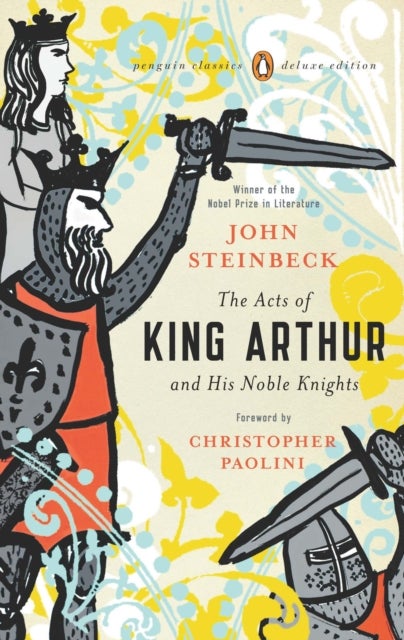 The Acts of King Arthur and His Noble Knights - (Penguin Classics Deluxe Edition)