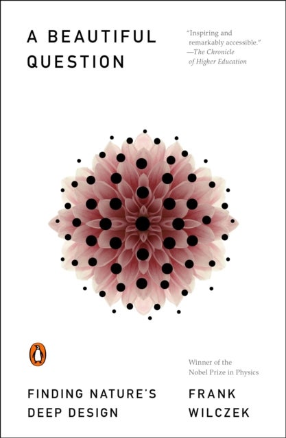 A Beautiful Question - Finding Nature's Deep Design