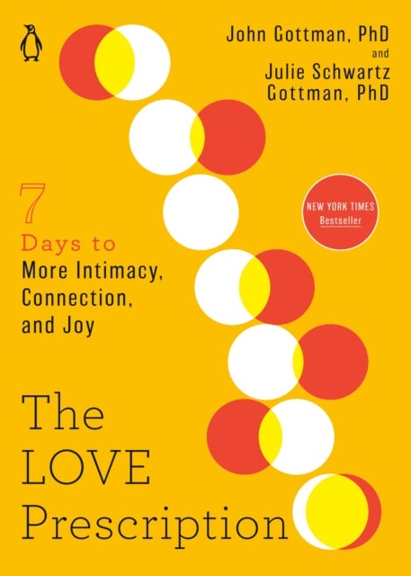 The Love Prescription - Seven Days to More Intimacy, Connection, and Joy