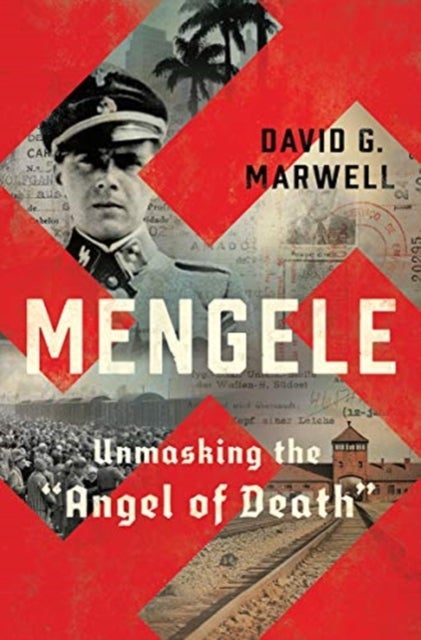 Mengele – Unmasking the "Angel of Death" - Unmasking the "Angel of Death"