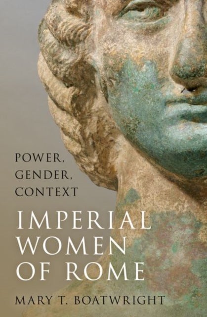 Imperial Women of Rome - Power, Gender, Context