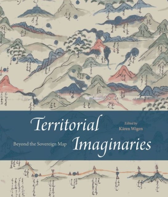 Territorial Imaginaries – Beyond the Sovereign Map