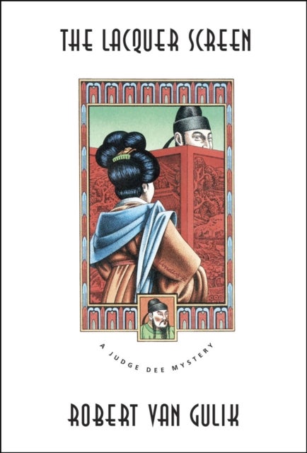 The Lacquer Screen – A Chinese Detective Story - A Chinese Detective Story
