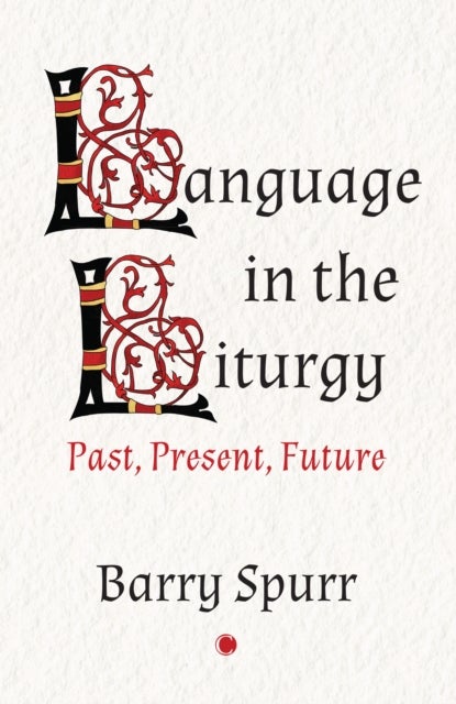 Language in the Liturgy - Past, Present and Future