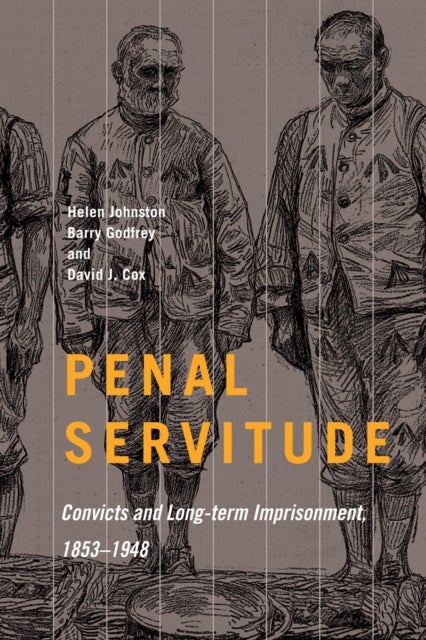 Penal Servitude - Convicts and Long-Term Imprisonment, 1853–1948