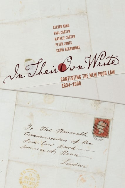 In Their Own Write - Contesting the New Poor Law, 1834–1900