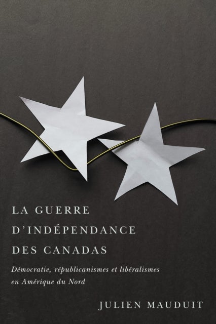 La Guerre D''indépendance Des Canadas