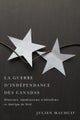 La Guerre D''indépendance Des Canadas