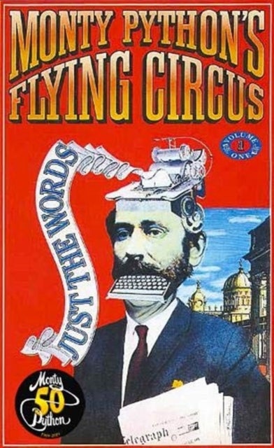 Monty Python's Flying Circus Just the Words Volume One - Episodes One to Twenty-Three
