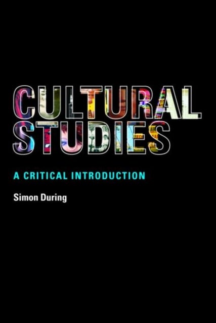 Cultural Studies - A Critical Introduction
