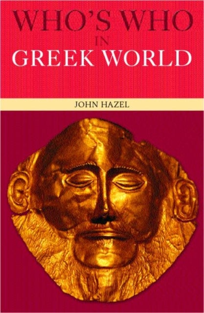 Who''s Who in the Greek World