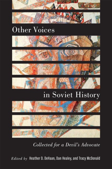 Other Voices in Soviet History - Collected for a Devil's Advocate