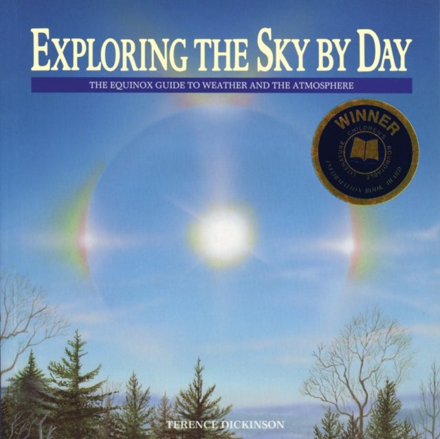 Exploring the Sky by Day - The Equinox Guide to Weather and the Atmosphere