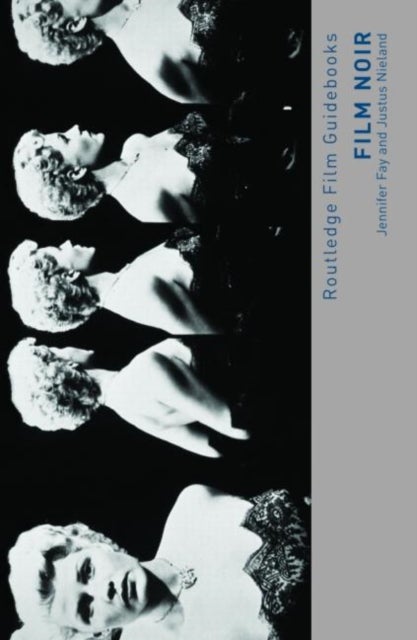 Film Noir - Hard-boiled Modernity and the Cultures of Globalization