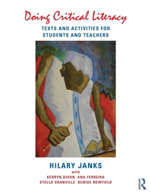 Doing Critical Literacy - Texts and Activities for Students and Teachers
