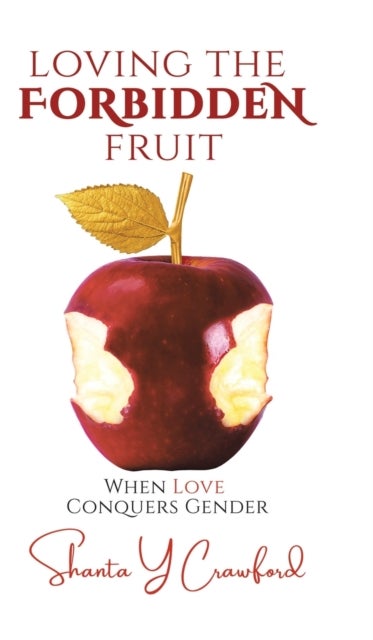 Loving the Forbidden Fruit - When Love Conquers Gender