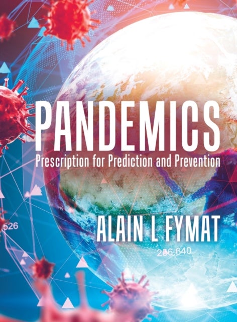 Pandemics - Prescription for Prediction and Prevention