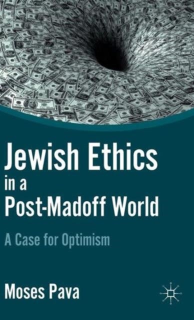 Jewish Ethics in a Post-Madoff World - A Case for Optimism