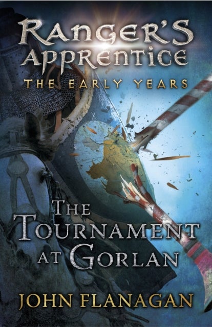 Tournament at Gorlan (Ranger''s Apprentice: The Early Years Book 1)