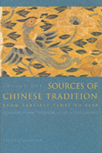 Sources of Chinese Tradition – From Earliest Times to 1600 - From Earliest Times to 1600