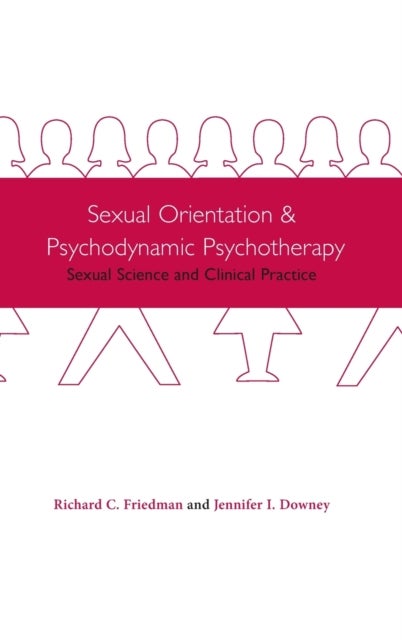 Sexual Orientation and Psychoanalysis – Sexual Science and Clinical Practice - Sexual Science and Clinical Practice