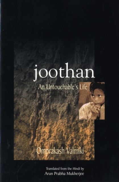 Joothan – A Dalit′s Life - An Untouchable's Life