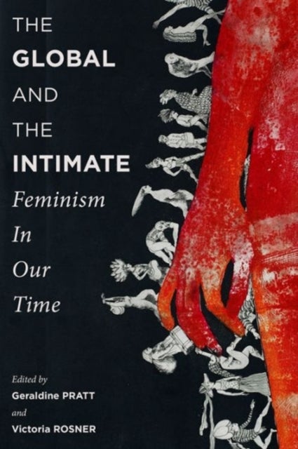 The Global and the Intimate – Feminism in Our Time - Feminism in Our Time